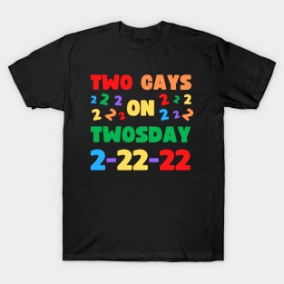 TWO GAYS ON TWOSDAY 2-22-22 FEBRUARY 22ND MATCHING OUTFIT FOR COUPLES T-Shirt